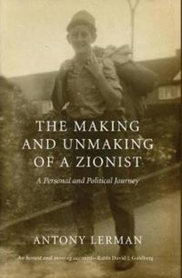 The Making and Unmaking of a Zionist – Antony Lerman, kirjan kansikuva