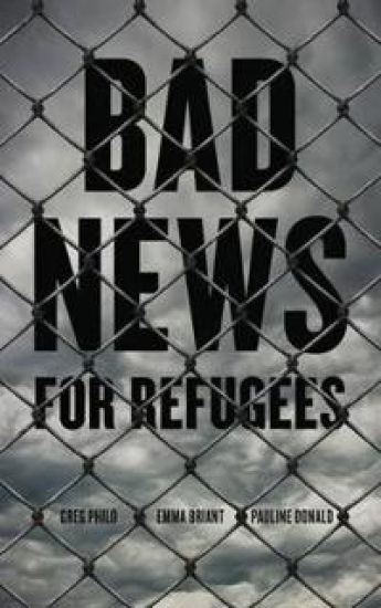 Bad News for Refugees – Greg Philo, kirjan kansikuva