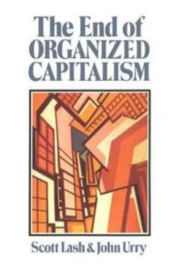 The End of Organized Capitalism – Scott Lash, kirjan kansikuva