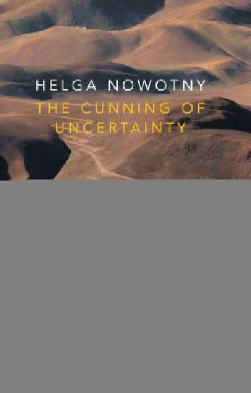 The Cunning of Uncertainty