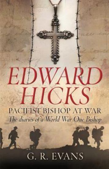 Edward Hicks: Pacifist Bishop at War