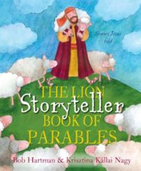 The Lion Storyteller Book of Parables – Bob Hartman, kirjan kansikuva