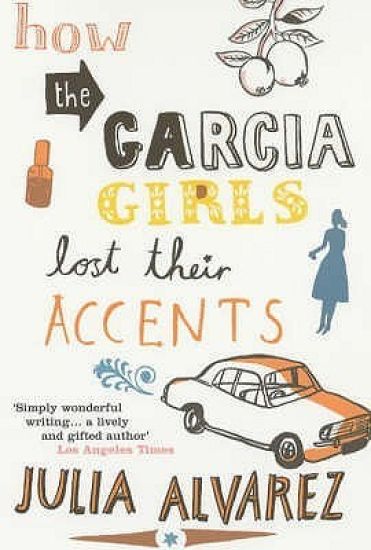 How the Garcia Girls Lost Their Accents – Julia Alvarez, kirjan kansikuva