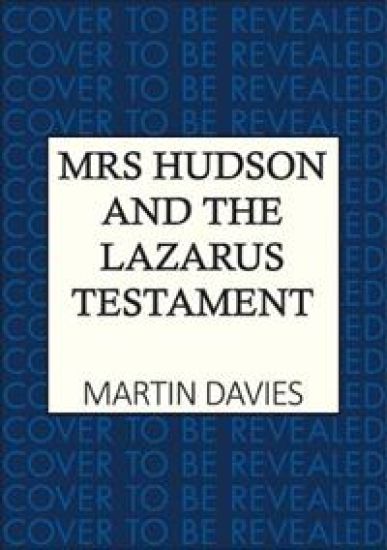 Mrs Hudson and the Lazarus Testament