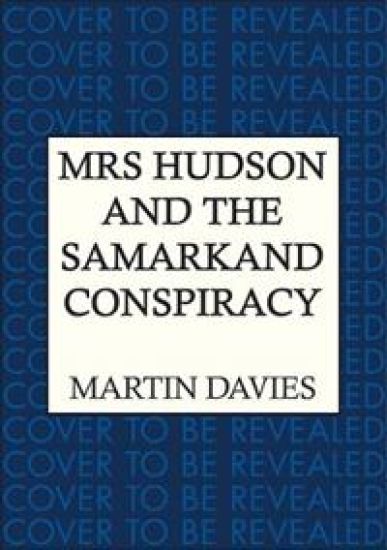 Mrs Hudson and the Samarkand Conspiracy