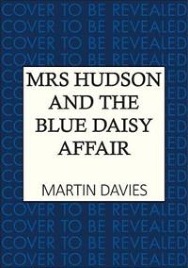 Mrs Hudson and the Blue Daisy Affair