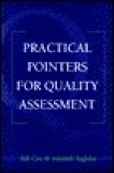 Practical Pointers on Quality Assessment