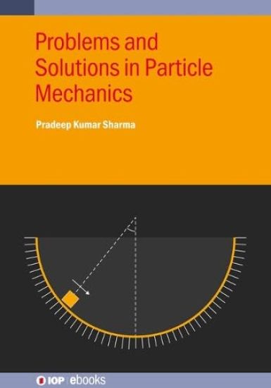 Problems and Solutions in Particle Mechanics