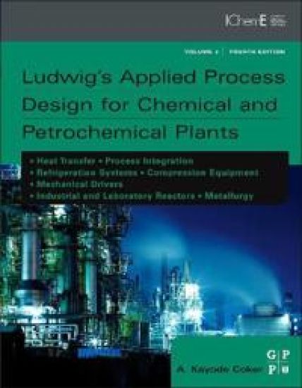 Ludwig's Applied Process Design for Chemical and Petrochemical Plants