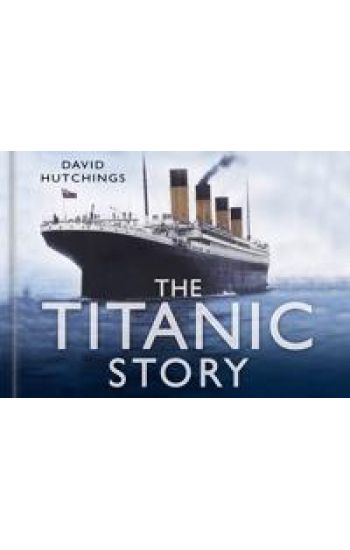 The Titanic Story
