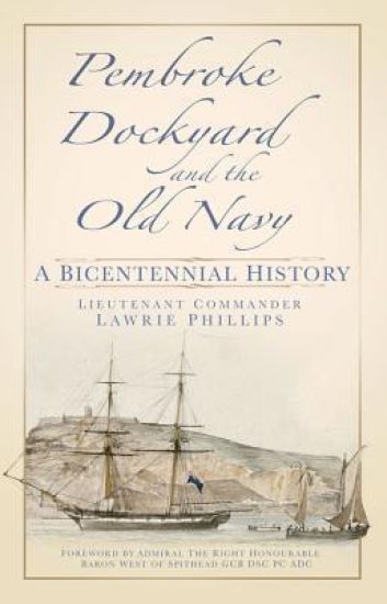 Pembroke Dockyard and the Old Navy