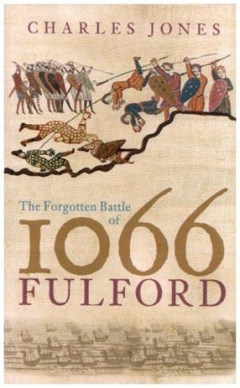 The Forgotten Battle of 1066: Fulford