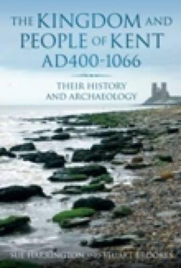 The Kingdom and People of Kent AD 400-1066