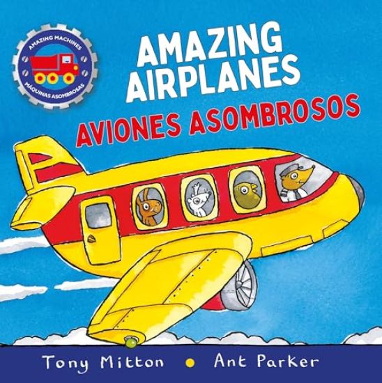 Amazing Machines Amazing Airplanes / Aviones Asombrosos