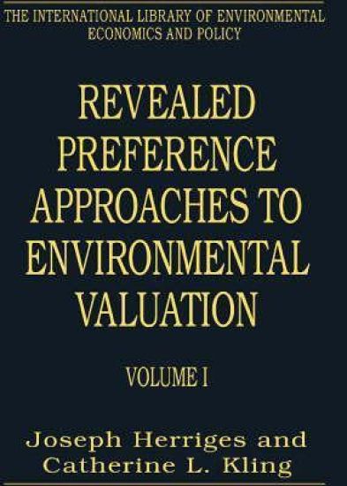 Revealed Preference Approaches to Environmental Valuation Volumes I and II
