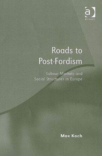 Roads to Post-Fordism – Max Koch, kirjan kansikuva