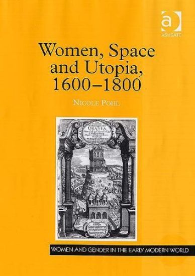 Women, Space and Utopia 1600–1800