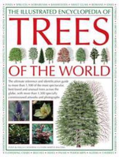 The Illustrated Encyclopedia of Trees of the World