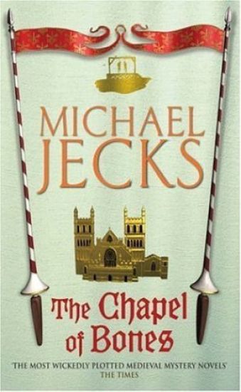 The Chapel of Bones (Last Templar Mysteries 18)