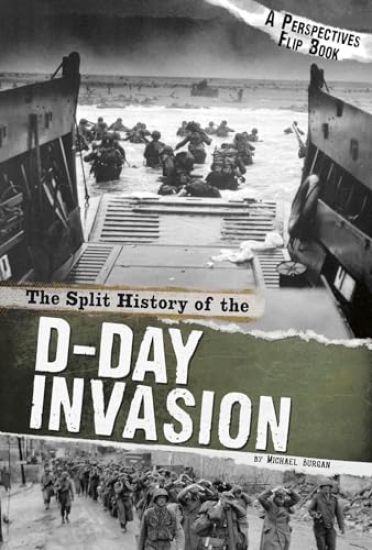 The Split History of the D-Day Invasion: A Perspectives Flip Book