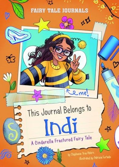 This Journal Belongs to Indi: A Cinderella Fractured Fairy Tale