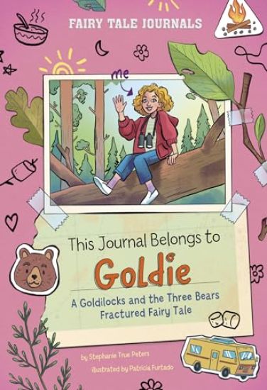 This Journal Belongs to Goldie: A Goldilocks and the Three Bears Fractured Fairy Tale