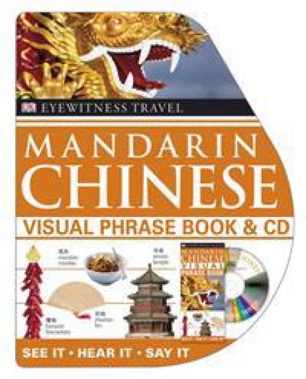 Eyewitness Travel Mandarin Chinese Visual Phrase Book [With CD (Audio)]