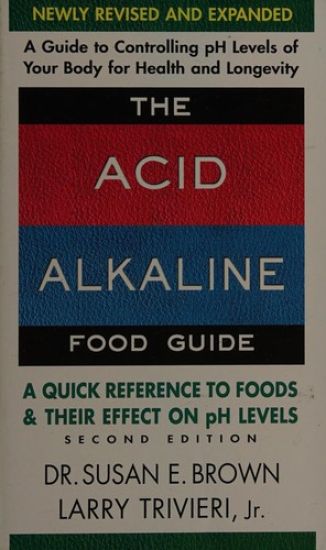 Acid Alkaline Food Guide - Second Edition