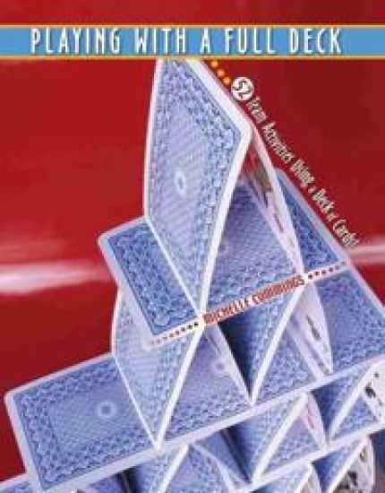 Playing with a Full Deck: 52 Team Activities Using a Deck of Cards!