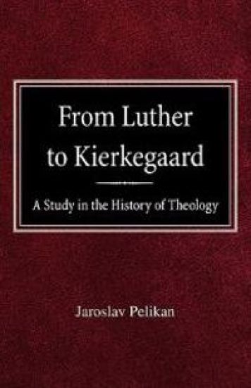 From Luther to Kierkegaard