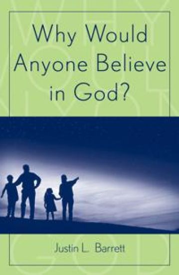 Why Would Anyone Believe in God?