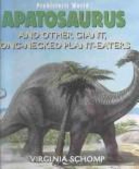 Apatosaurus and Other Giant Long-Necked Plant-Eaters