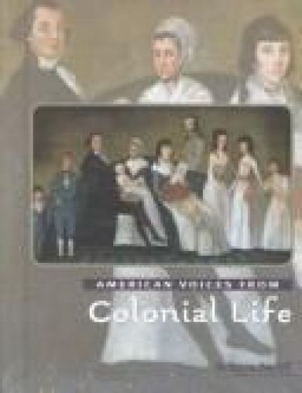 American Voices from Colonial Life