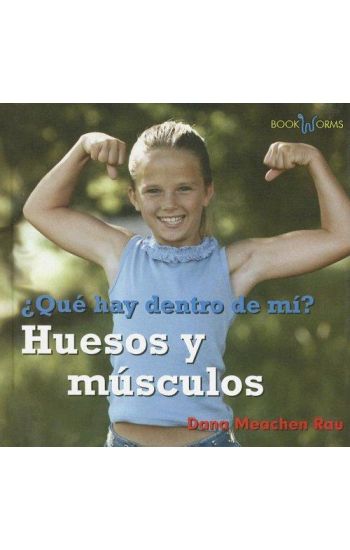 Huesos Y Músculos (My Bones and Muscles)