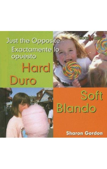 Duro, Blando / Hard, Soft