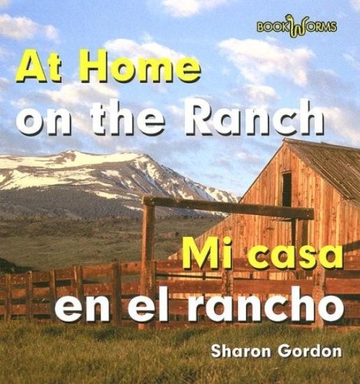 Mi Casa En El Rancho / At Home on the Ranch