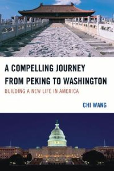 A Compelling Journey from Peking to Washington – Chi Wang, kirjan kansikuva
