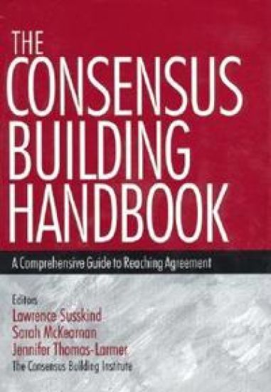 The Consensus Building Handbook