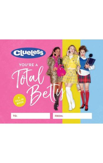 Clueless: You're a Total Betty