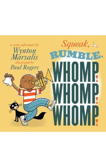 Squeak, Rumble, Whomp! Whomp! Whomp!
