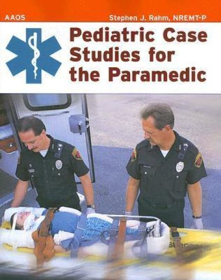 Pediatric Case Studies For The Paramedic