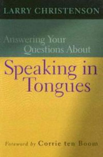 Answering Your Questions About Speaking in Tongues