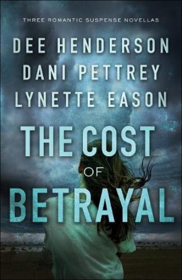 The Cost of Betrayal – Three Romantic Suspense Novellas