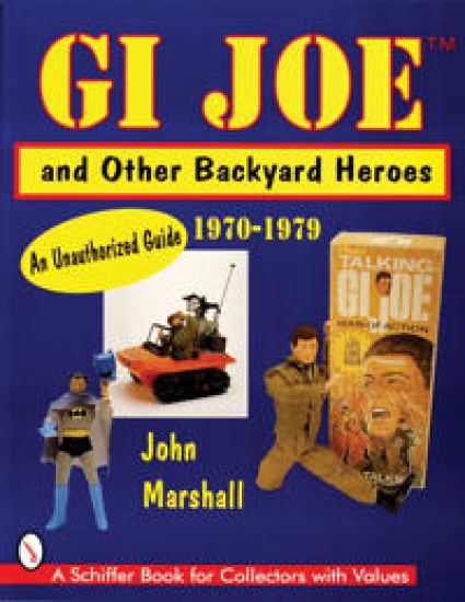 GI Joe™ and Other Backyard Heroes 1970-1979
