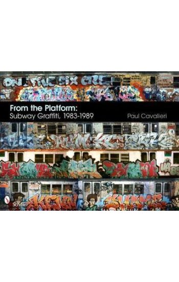 From the Platform: Subway Graffiti, 1983-1989