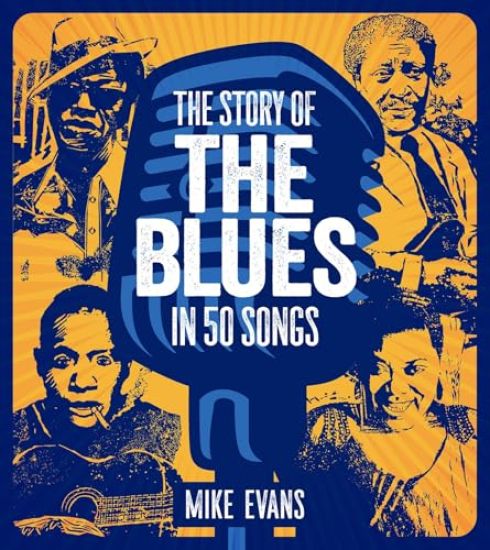 The Story of the Blues in 50 Songs – Mike Evans, kirjan kansikuva