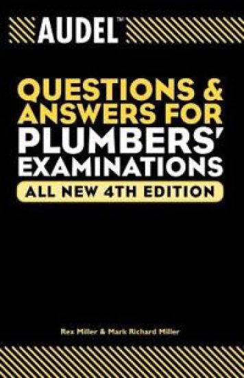 Audel Questions and Answers for Plumbers' Examinations