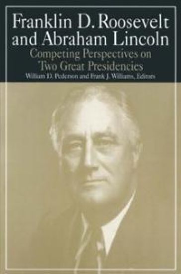 Franklin D.Roosevelt and Abraham Lincoln – William D. Pederson, kirjan kansikuva
