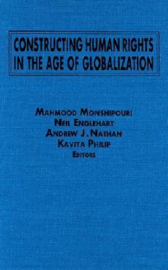 Constructing Human Rights in the Age of Globalization