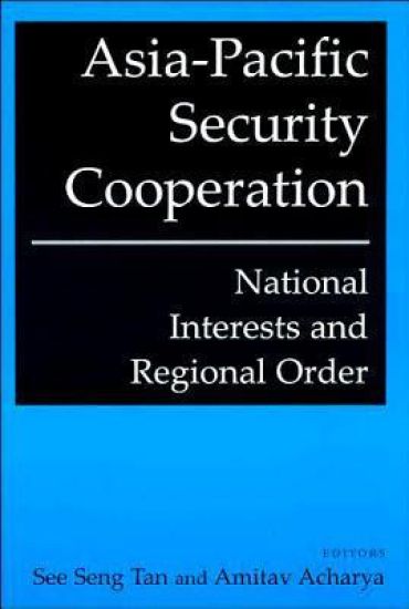 Asia-Pacific Security Cooperation: National Interests and Regional Order